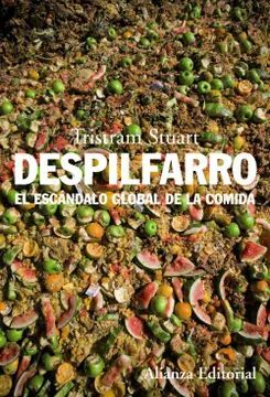 DESPILFARRO EL ESCANDALO GLOBAL DE LA COMIDA