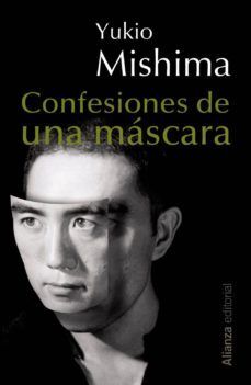 CONFESIONES DE UNA MASCARA /MISHIMA YUKIO