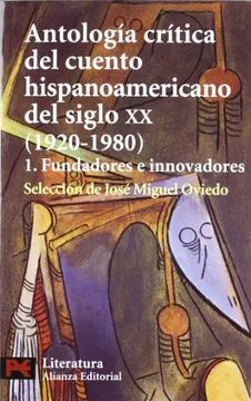 ANTOLOGIA CRITICA DEL CUENTO HISPANOAMERICANO S.XX