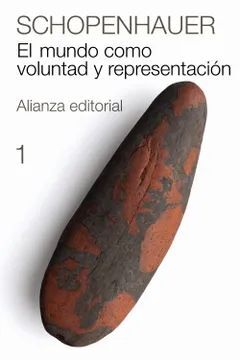 EL MUNDO COMO VOLUNTAD Y REPRESENTACION T.1
