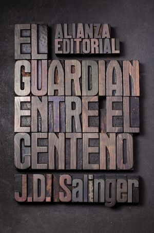 EL GUARDIAN ENTRE EL CENTENO /SALINGER J.D.