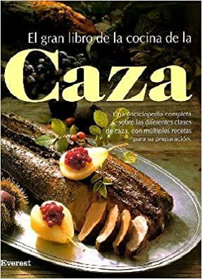 EL GRAN LIBRO DE LA COCINA DE LA CAZA