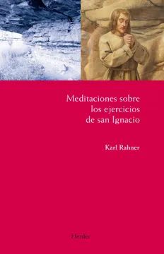 MEDITACIONES SOBRE LOS EJERCICIOS DE SAN IGNACIO