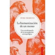 LA HUMANIZACIÓN DE UN MONO