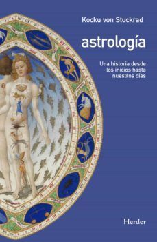 ASTROLOGÍA. UNA HISTORIA DESDE LOS INICIOS HASTA NUESTROS DÍAS