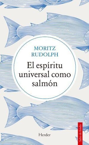 EL ESPÍRITU UNIVERSAL COMO SALMÓN