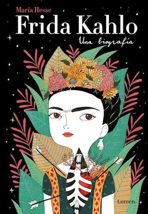 FRIDA KAHLO. UNA BIOGRAFIA