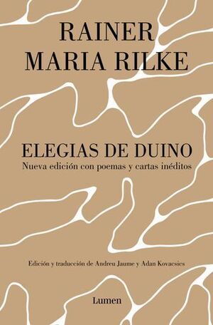 ELEGÍAS DE DUINO. NUEVA EDICIÓN CON POEMAS Y CARTAS INÉDITOS