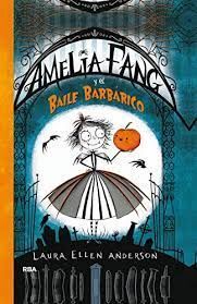 AMELIA FANG 1: Y EL BAILE BARBARICO