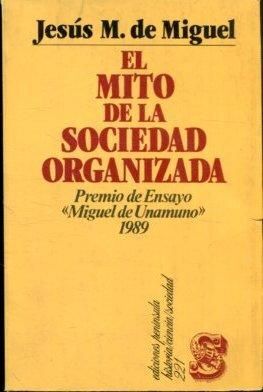 EL MITO DE LA SOCIEDAD ORGANIZADA