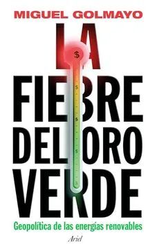 LA FIEBRE DEL ORO VERDE: GEOPOLÍTICA DE LAS ENERGÍAS RENOVABLES