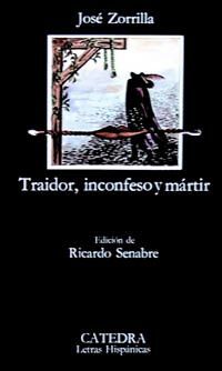 TRAIDOR, INCONFESOR Y MÁRTIR