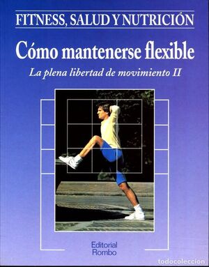 CÓMO MANTENERSE FLEXIBLE