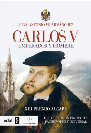 CARLOS V . EMPERADOR Y HOMBRE