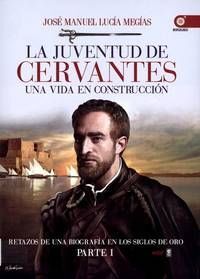 JUVENTUD DE CERVANTES, LA