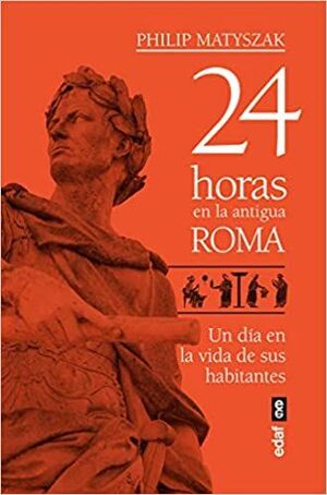 24 HORAS EN LA ANTIGUA ROMA