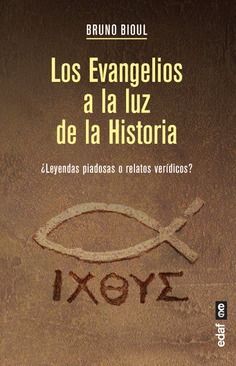 EVANGELIOS A LA LUZ DE LA HISTORIA, LOS