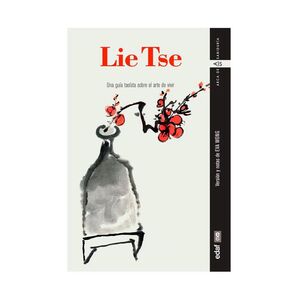 LIE TSE. UNA GUÍA TAOÍSTA SOBRE EL ARTE DE VIVIR