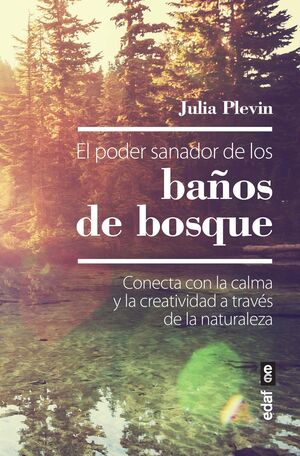 EL PODER SANADOR DE LOS BAÑOS DE BOSQUE