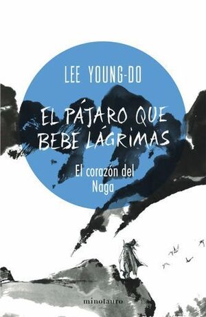 EL PÁJARO QUE BEBE LÁGRIMAS 01/04 EL CORAZÓN DEL NAGA