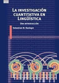 INVESTIGACION CUANTITATIVA EN LINGUISTICA. UNA INTRODUCCION