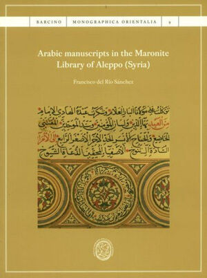ARABIC MANUSCRIPTS IN THE MARONITE LIBRARY OF ALEPPO (SYRIA)