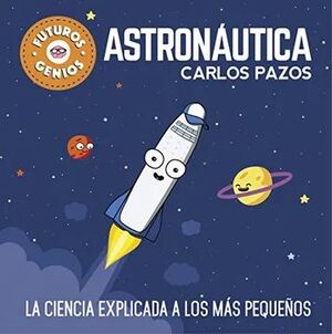 FUTUROS GENIOS. ASTRONÁUTICA