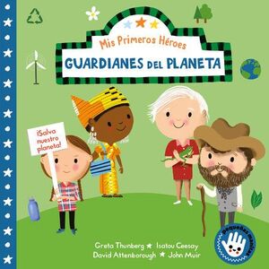 MIS PRIMEROS HÉROES GUARDIANES DEL PLANETA