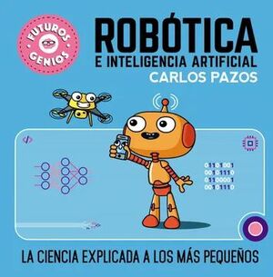 FUTUROS GENIOS. ROBÓTICA E INTELIGENCIA ARTIFICIAL