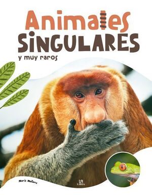 ANIMALES SINGULARES Y MUY RAROS