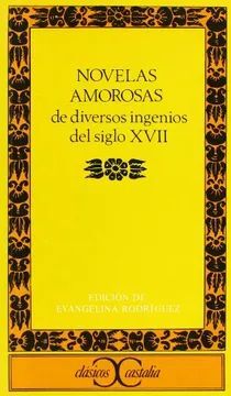 NOVELAS AMOROSOS DE DIVERSOS INGENIOS DEL SIGLO XVII