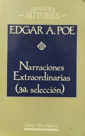 NARRACIONES EXTRAORDINARIAS 3 SELECCIÓN. EDGAR A POE