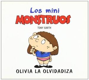 MINIMONSTRUOS- OLIVIA LA OLVIDADIZA