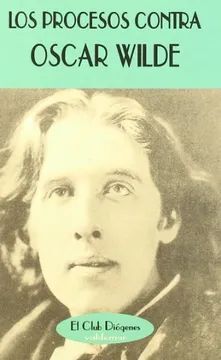 LOS PROCESOS CONTRA OSCAR WILDE