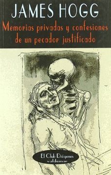 MEMORIAS PRIVADAS Y CONFESIONES DE UN PECADOR JUSTIFICADO