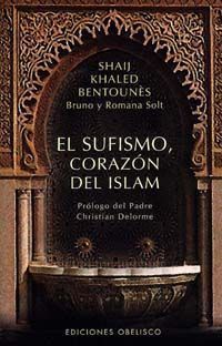 EL SUFISMO, CORAZÓN DEL ISLAM