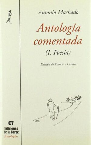 ANTOLOGÍA COMENTADA (I. POESÍA)