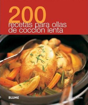 200 RECETAS PARA OLLAS DE COCCION LENTA; VARIOS..