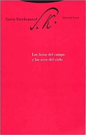 LIRIOS DEL CAMPO Y LAS AVES DEL CIELO, LOS