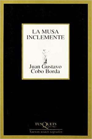 LA MUSA INCLEMENTE