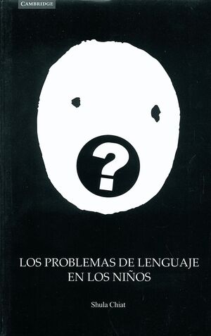 PROBLEMAS DEL LENGUAJE EN LOS NIÑOS