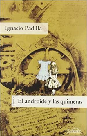 EL ANDROIDE Y LAS QUIMERAS