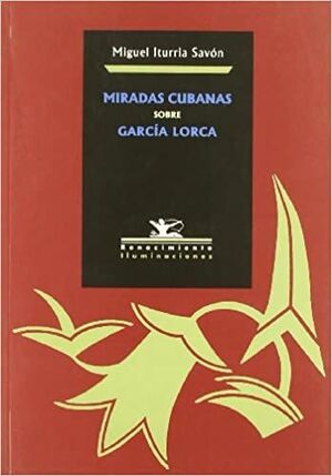 MIRADAS CUBANAS SOBRE GARCIA LORCA