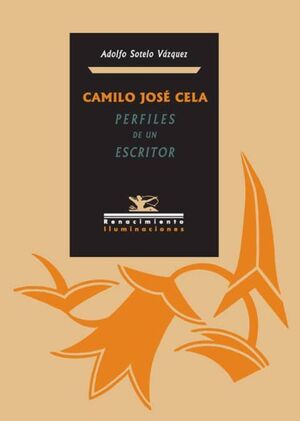 CAMILO JOSE CELA  PERFILES DE UN ESCRITOR