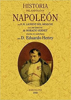 HISTORIA DEL EMPERADOR NAPOLEON