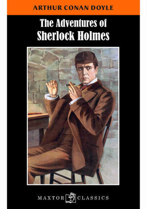 THE ADVENTURES OF SHERLOCK HOLMES