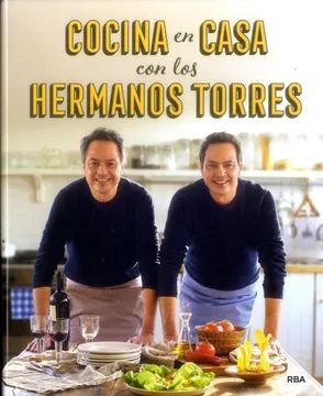 COCINA EN CASA CON LOS HERMANOS TORRES LUJO  RBA