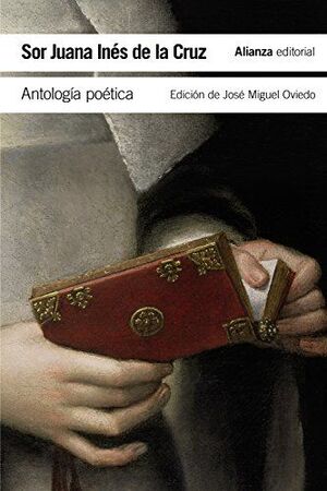ANTOLOGÍA POÉTICA DE SOR JUANA INES DE LA CRUZ