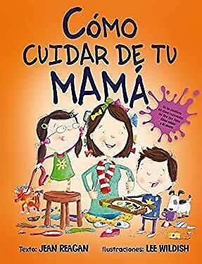 CÓMO CUIDAR DE TU MAMÁ