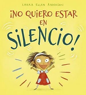 ¡NO QUIERO ESTAR EN SILENCIO!